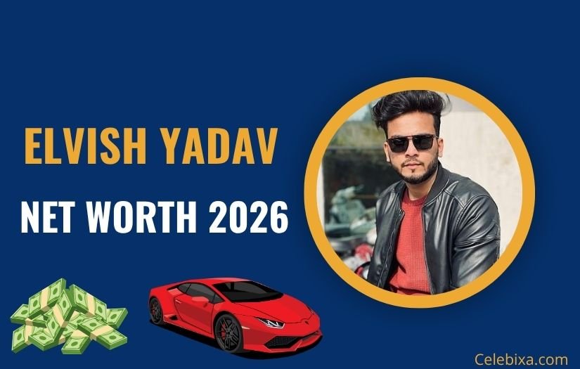 Elvish Yadav Net Worth